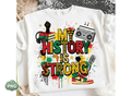 My history is Strong Shirt